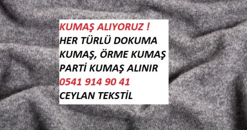  ithal kumaş alanlar, parti kumaş alanlar, parti malı kumaş alanlar, top kumaş alanlar, parça kumaş alanlar. dokuma kumaş alınır. örme kumaş alınır. a