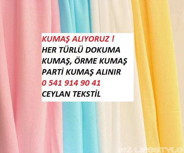 Abiyelik kumaş alanlar 05419149041 Top kumaş alınır satılır. kumaş alanlar.