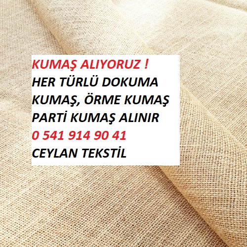 Kumaş Alınır, Kumaş alan yerler 0541 914 90 41 